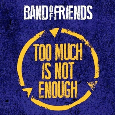 BAND OF FRIENDS<br>Too Much Is Not Enough (DVD)<br>