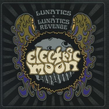 ELECTRIC MOON<br>Lunatics & Lunatics Revenge<br>